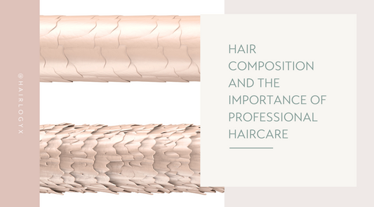 Hair composition and the importance of professional haircare